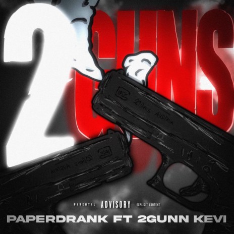 2 Guns ft. 2Gunn Kevi | Boomplay Music