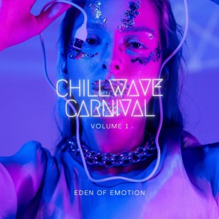 Chillwave Carnival 1