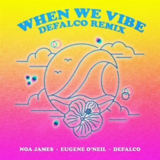 When We Vibe (feat. Eugene O'neil)