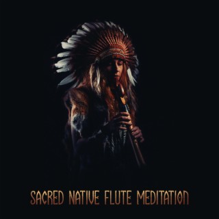 Sacred Native Flute Meditation: Sleep and Relaxation, Sounds of Nature, Native American Flute & Sounds of Nature