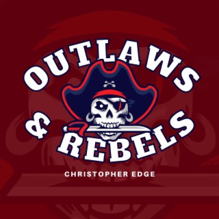 Outlaws & Rebels