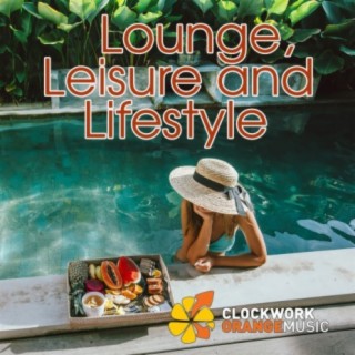 Lounge, Leisure And Lifestyle