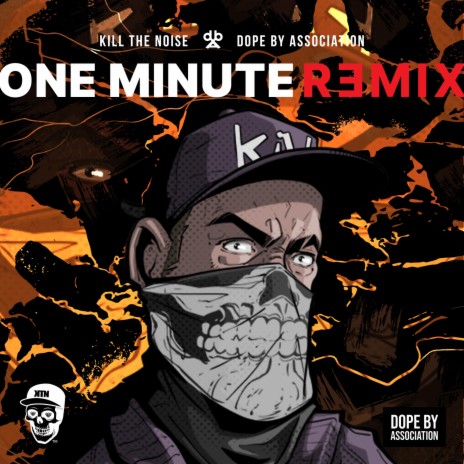 One Minute (Kill The Noise Remix) ft. Dope By Association, Bobby Saint, Nikal Fieldz, Q The Music & burnboy | Boomplay Music