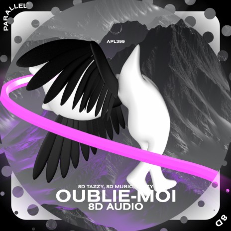 Oublie-moi - 8D Audio ft. surround. & Tazzy | Boomplay Music