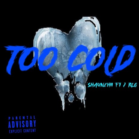 Too Cold ft. J Reg | Boomplay Music