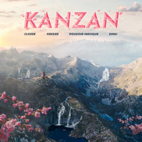 Kanzan ft. Pouvoir Magique, Einki & Fakear | Boomplay Music