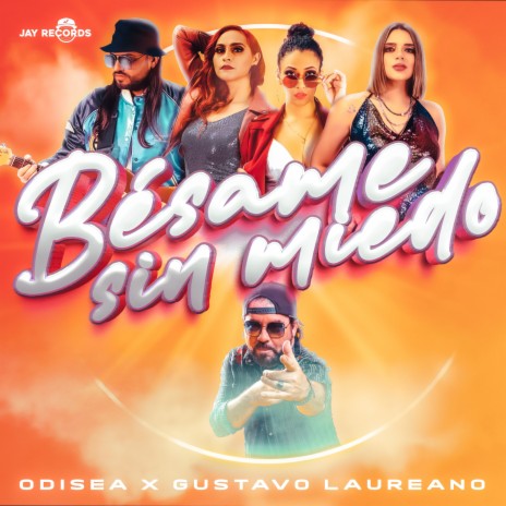 Bésame Sin Miedo ft. Gustavo Laureano | Boomplay Music