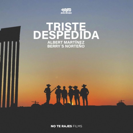 Triste Despedida ft. Berry´s Norteño | Boomplay Music