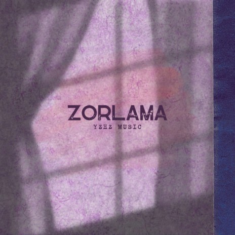 Zorlama | Boomplay Music