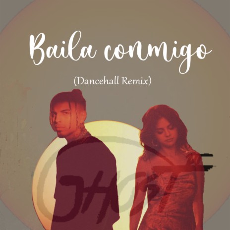 Baila Conmigo (DanceHall Remix) | Boomplay Music