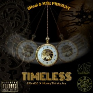 Timeless (feat. 2real00)
