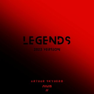 Legends (2023 Version)