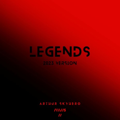 Legends (2023 Version) | Boomplay Music