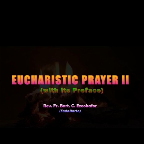 EUCHARISTIC PRAYER II (NEW IGBO TRANSLATION) | Boomplay Music