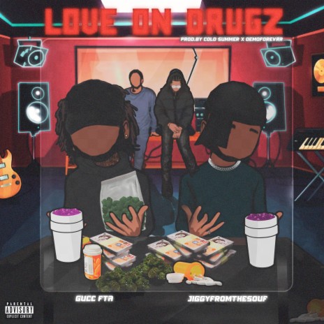 Love On Drugz! ft. Jiggyfromthesouf