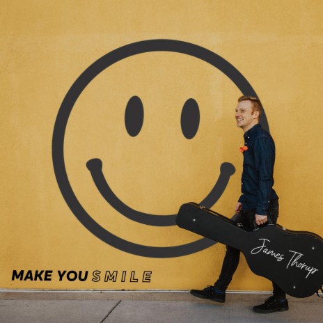 Make You Smile | Boomplay Music