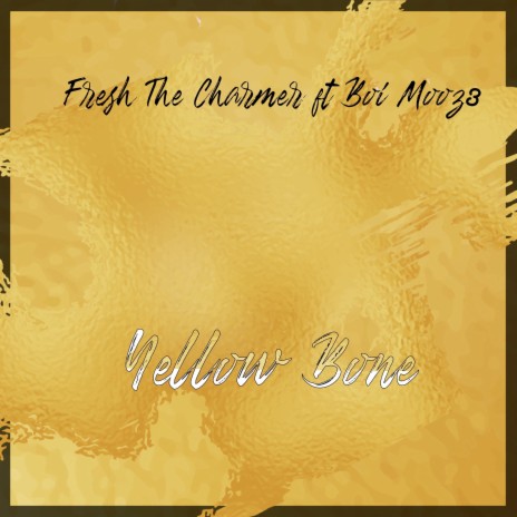 Yellow Bone ft. Boi Mooz3
