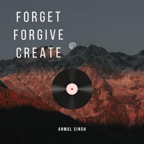 Forget Forgive Create | Boomplay Music