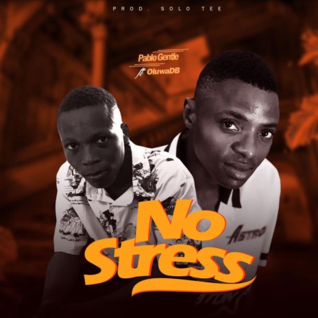 No Stress ft. OluwaDB | Boomplay Music