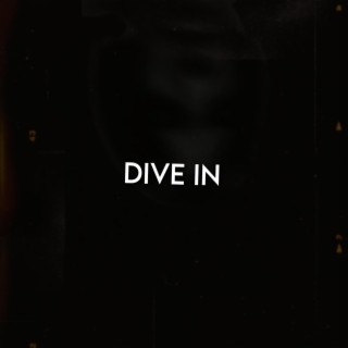 DIVE IN