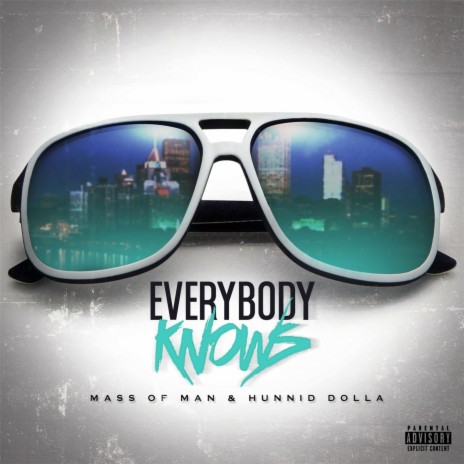 Everybody Knows (feat. Hunnid Dolla) | Boomplay Music