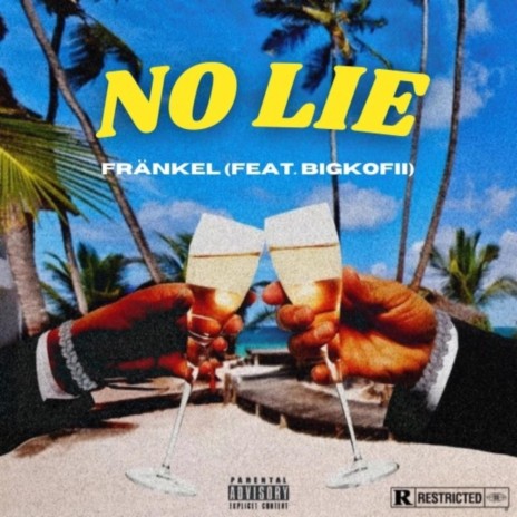 No Lie (feat. BigKofii)