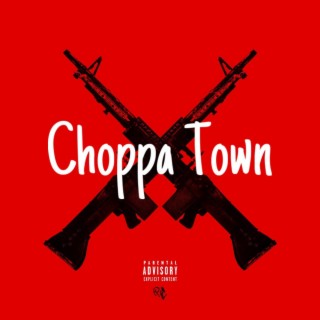 Choppa Town (Topshottashiesty X Spinagainben52)
