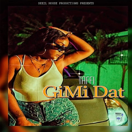 Gimi Dat | Boomplay Music