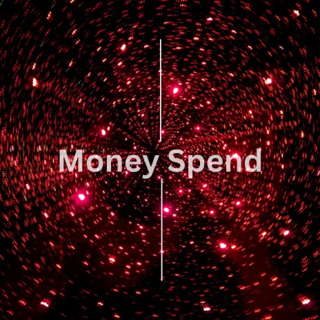 Money Spend | Boomplay Music