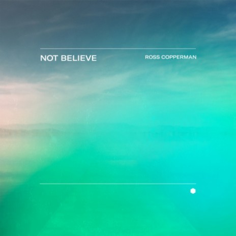 Not Believe | Boomplay Music