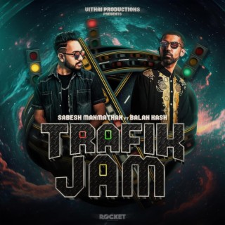 Trafik Jam ft. Balan Kash lyrics | Boomplay Music