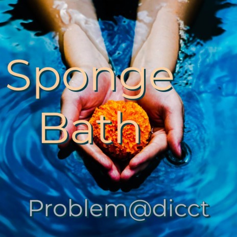 Sponge bath | Boomplay Music