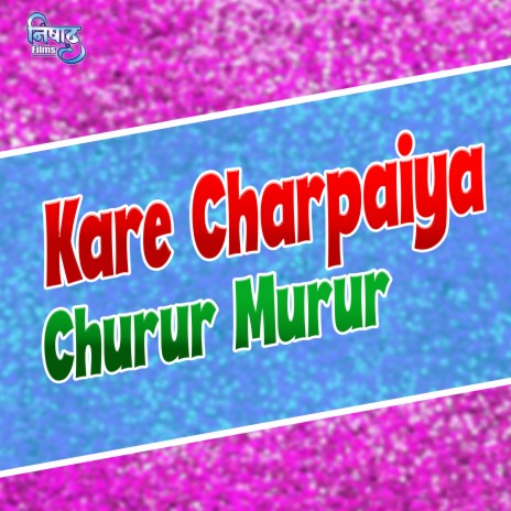 Kare Charpaiya Churur Murur