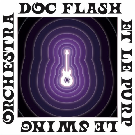 Doc Flash et le Purple Swing Orchestra | Boomplay Music