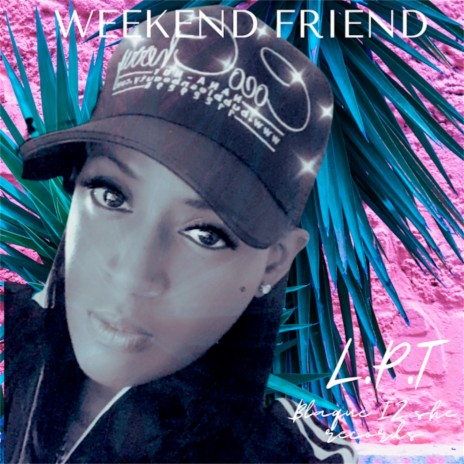 Weekend Friend | Boomplay Music