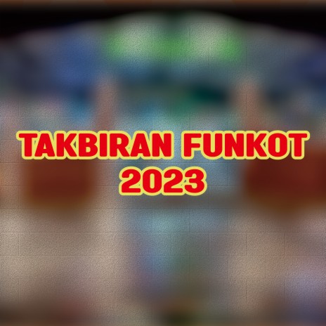 Takbiran Funkot 2023 | Boomplay Music