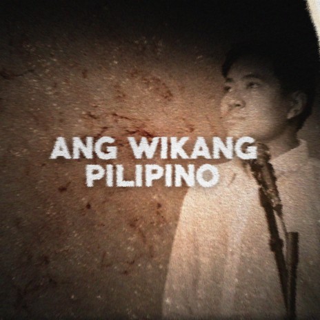 Ang Wikang Pilipino | Boomplay Music
