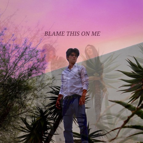 Blame This On Me ft. blxckout & Natalie Lindley | Boomplay Music
