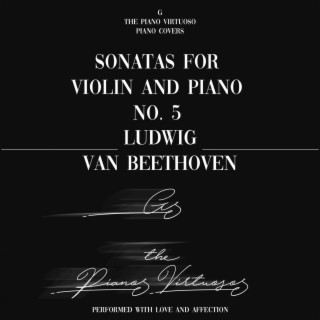 Sonatas for Violin and Piano No. 5 in F Major, Op. 24: FrühlingSonate - Spring