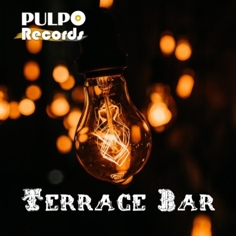 Terrace Bar | Boomplay Music