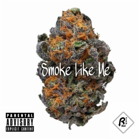 Smoke Like Me (feat. Trahma & S.U.R.E.) | Boomplay Music