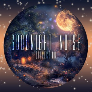 Goodnight Noise Collection