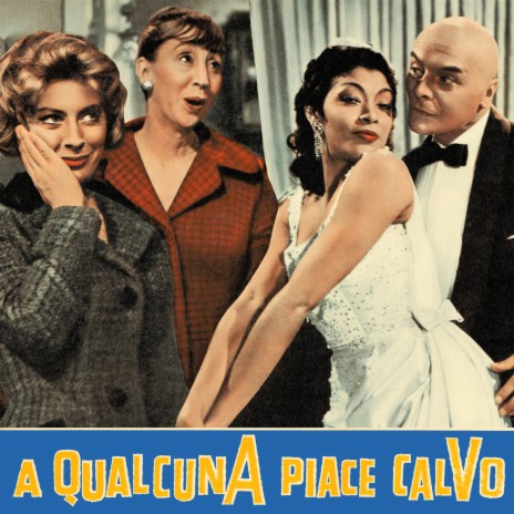 A qualcuna piace calvo (Slow Rock terzinato) (From "A qualcuna piace calvo" / Remastered 2023) | Boomplay Music