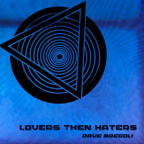 Lovers Then Haters | Boomplay Music