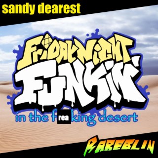 Sandy Dearest (Friday Night Funkin' In The Desert Original Soundtrack)