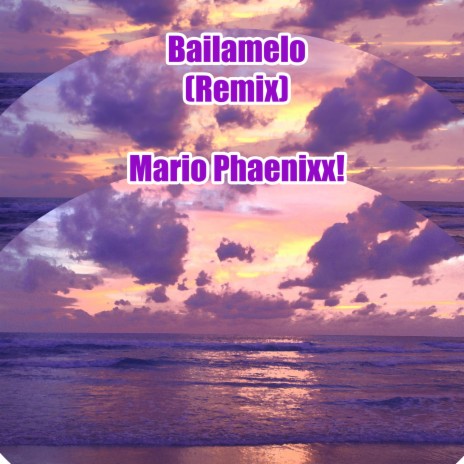 Bailamelo (Remix) | Boomplay Music