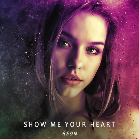 Show Me Your Heart | Boomplay Music