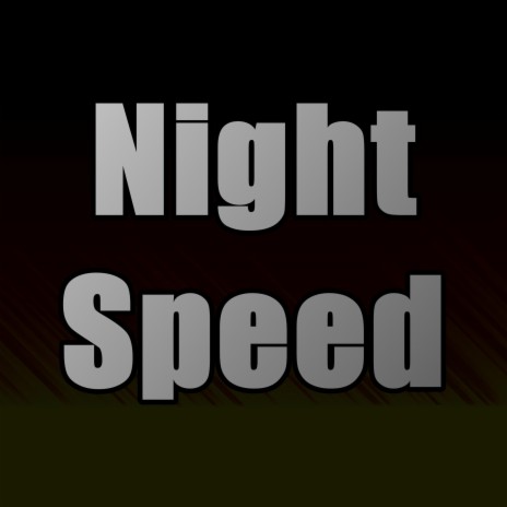 Night Speed | Boomplay Music