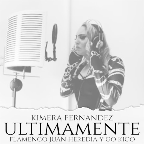 Últimamente ft. Flamenco Juan Heredia & Kimera Fernandez | Boomplay Music