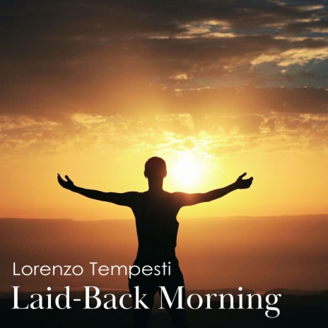 Laid-Back Morning | Boomplay Music